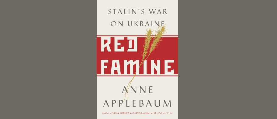 Red Famine: Stalin’s War On Ukraine