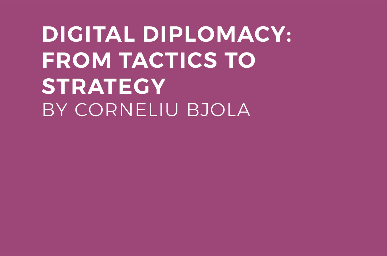 Digital Diplomacy: From Tactics To Strategy