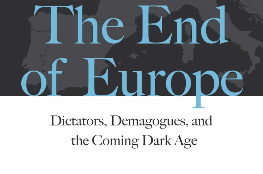 James Kirchick On The End Of Europe
