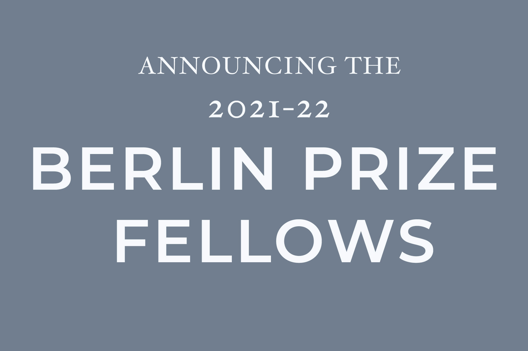 The 2021-22 Berlin Prize Fellows