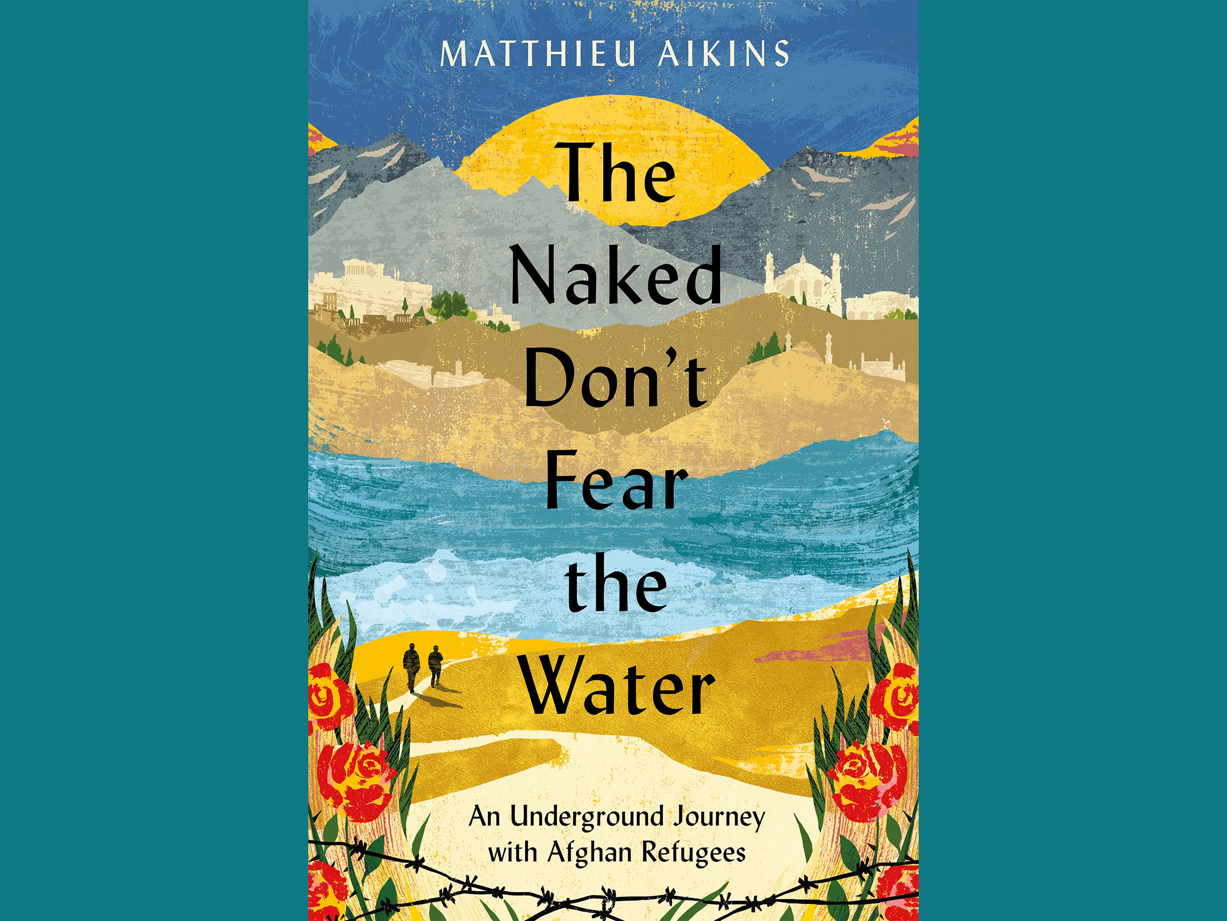 The Naked Don’t Fear the Water: Matthieu Aikins and Taqi Akhlaqi on Flight from Afghanistan